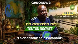 Les Contes de Tonton Ngowet : Le chasseur et le revenant 🇬🇦