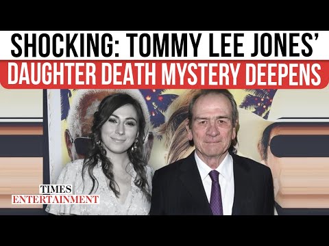 Mystery Around Tommy Lee Jones’ Daughter’s Death Deepens After SHOCKING New Details Emerge | WATCH