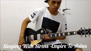 Sleeping With Sirens - Empire To Ashes (Guitar Cover)