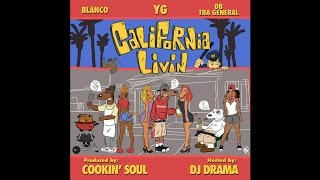 YG, Blanco &amp; DB Tha General - Interlude 2 (California Livin Mixtape)