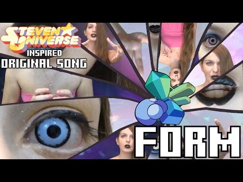 FORM - A Steven Universe Inspired Original Song