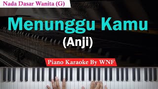 Download lagu Anji - Menunggu Kamu Piano Karaoke Female Key/Wanita mp3