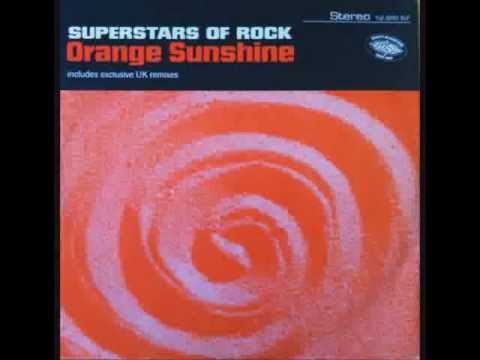 Superstars of Rock - Orange Sunshine (HQ)