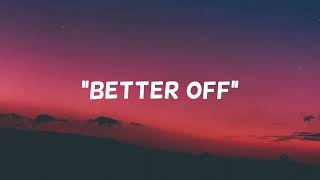 Hayden Coffman - &quot;Better Off&quot; ( Music Video Lyrics )