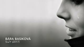 BÁRA BASIKOVÁ - Slzy (2017) Demo verze - Audio BÁRA BASIKOVÁ - Slzy (2017) Demo verze - Audio