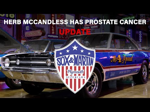 Herb "Mr 4 Speed" McCandless has Prostate Cancer. Full update on next steps and what to expect