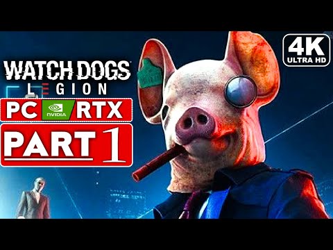 WATCH DOGS LEGION Gameplay Walkthrough Part 1 [4K PC NVIDIA RTX] - No Commentary