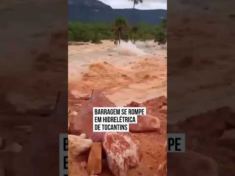 Barragem se rompe e causa estragos no Tocantins