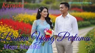 Download lagu KARAOKE Bukan Yang Pertama–Mega Mustika Tanpa Vokal   Lirik | cover by Abiyan Dangdut  mp3