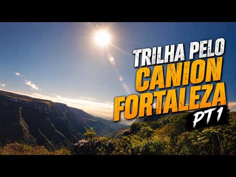 TRILHA DO CÂNION FORTALEZA PT1 - CAMBARÁ DO SUL/RS - VACATIONMODE PT22 - ST3 675R
