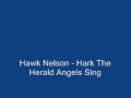 Hawk Nelson - Hark the Herald Angels Sing