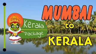 Mumbai to Kerala Tour Package - Keralapackage.org