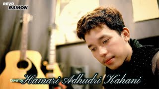 Download lagu HAMARI ADHURI KAHANI - COVER BY REVO RAMON mp3