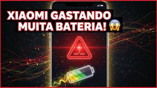 Celular Xiaomi Gastando Muita Bateria? APRENDA A ECONOMIZAR