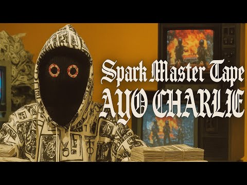 SPARK MASTER TAPE – AYO CHARLIE (Unofficial Video)