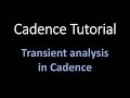 Cadence tutorial :  Transient analysis in cadence