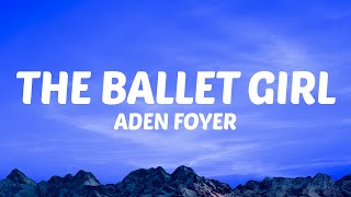 Download lagu Aden Foyer - The Ballet Girl (Lyrics) mp3 Download lagu Aden Foyer - The Ballet Girl (Lyrics) mp3