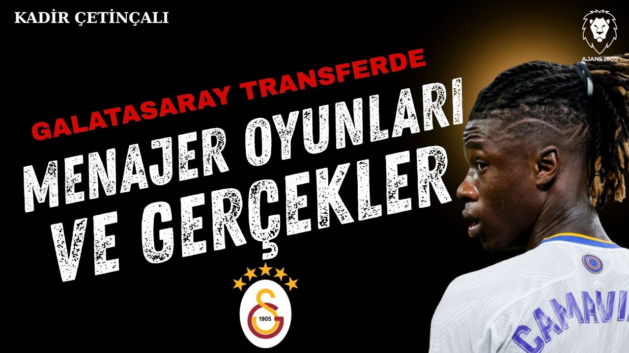 Galatasaray'da Transferde Menajer Oyunları ve GERÇEKLER | Camavinga, Leao, Anguissa, ve SORU - Cevap
