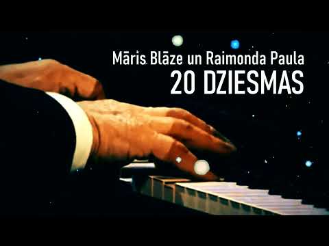 Māris Blāze un 20 Raimonda Paula DZIESMAS
