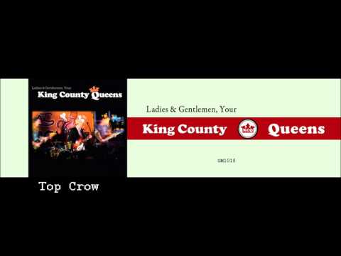 Kings County Queens - Top Crow