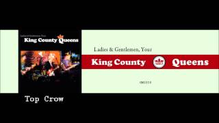 Kings County Queens - Top Crow