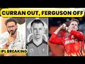IPL BREAKING NO SAM CURRAN FOR RR LOCKIE FERGUSON UNAVAILABLE FOR PUNJAB
