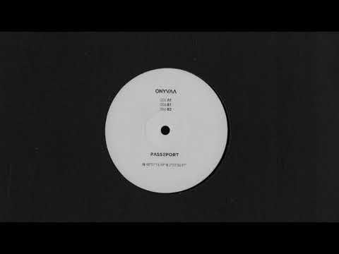 ONYVAA | PASSEPORT 006 A1 [Passeport Records]
