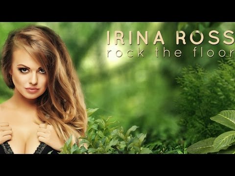 Irina Ross - Rock The Floor [Official Video]