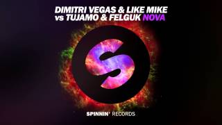 Dimitri Vegas &amp; Like Mike vs. Tujamo &amp; Felguk - Nova (Pumpin&#39;) OUT NOW! (FREE DOWNLOAD)