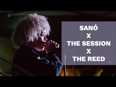 SANÓ x The Session x The Reed - Bye