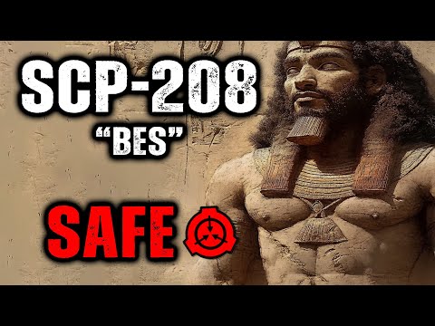 SCP 208 - "Bes" : Object Class - Safe