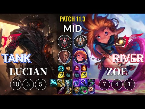 TLN Tank Lucian vs TLN River Zoe Mid - KR Patch 11.3