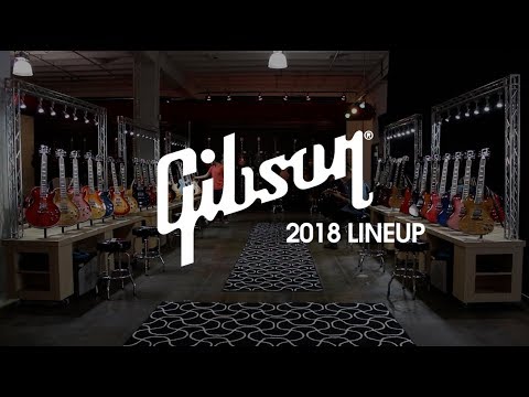 Gibson 2018 Lineup