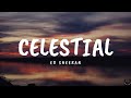 Ed Sheeran - Celestial (Lyrics) 1 Hour