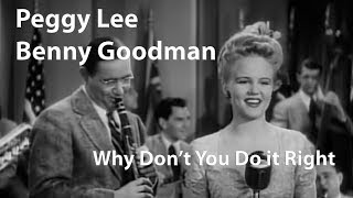 Peggy Lee, Benny Goodman - Why Don't You Do Right (1943) [Restored]
