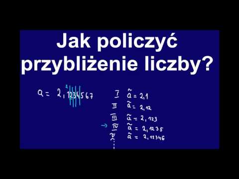 Przybliżanie liczb - Jak policzyć przybliżenie liczby?