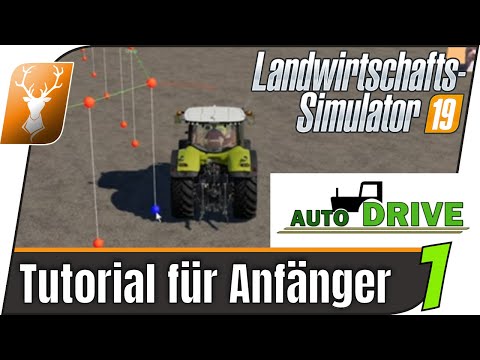 LS19 Mod Auto Drive: Tutorial for beginners // Step by step to becoming an AutoDrive professional