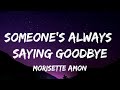 Morissette Amon Someone S Always Saying Goodbye Lyrics