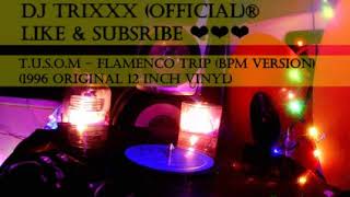 T.U.S.O.M - Flamenco Trip (Bpm Version) (1996 Original 12 Inch Vinyl)