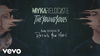 Myka Relocate - Bring You Home (audio)