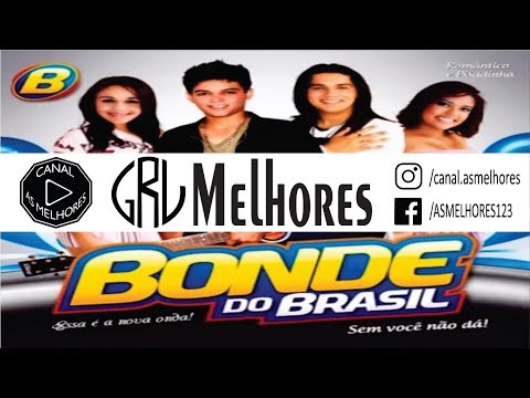 Bonde do Brasil  Seleção Melhores Musicas