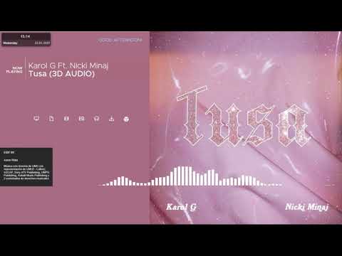 Karol G Ft. Nicki Minaj - Tusa (3D AUDIO)