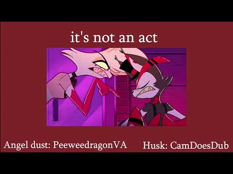 It's Not An Act // Hazbin Hotel Fandub FT CamDoesDubs