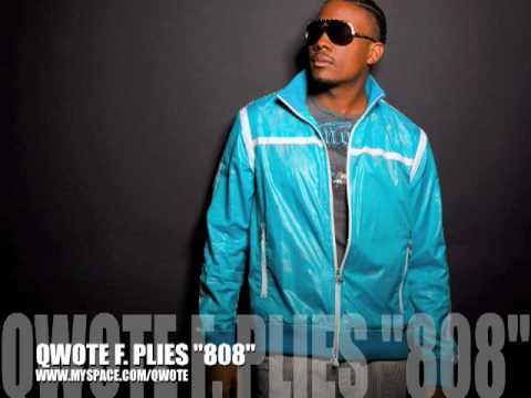 QWOTE F. PLIES "808"
