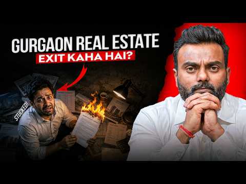 Gurgaon Real Estate Crash Ya Opportunity? Exit Strategy Explained
