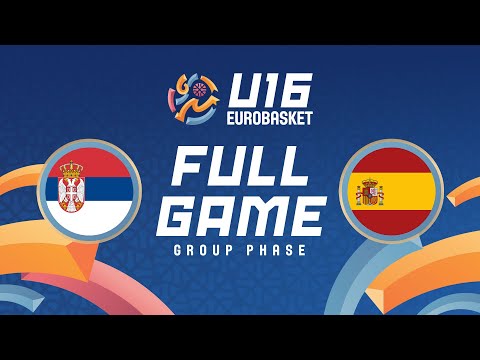 Group Phase | Serbia v Spain | Full Basketball Game | FIBA U16 EuroBasket 2025