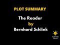 Plot Summary Of The Reader By Bernhard Schlink The Reader By Bernhard Schlink