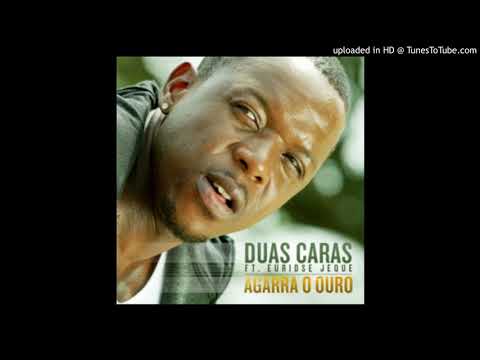 Duas Caras feat. Euridse Jeque - Agarra O Ouro (prod. by Auxene Audio) [Audio]