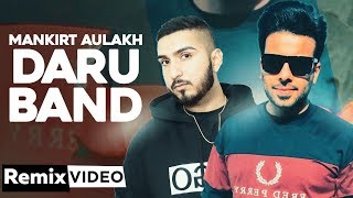 Daru Band (Remix) | Mankirt Aulakh | DJ A-Vee | Latest Punjabi Remix Songs 2020