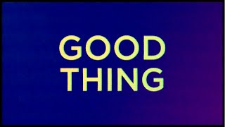 Suriel Hess - Good Thing (Lyric Video)